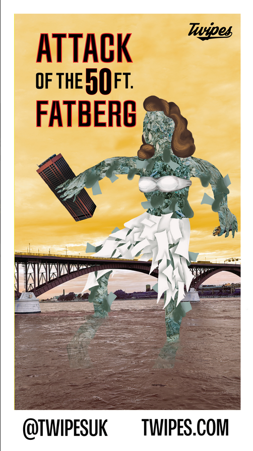 A Twipes parody ad, titled 'Attack of the 50 ft Fatberg'